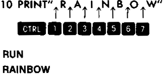 10 PRINT "RAINBOW"
